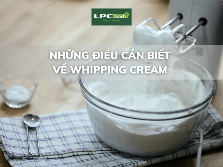 Những điều cần biết về whipping cream